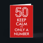 Blijf kalm het is slechts een nummer 50ste verjaar kaart<br><div class="desc">Blijf kalm het is slechts een nummer 50ste verjaardag wenskaart. Funny Keep Calm and Carry On parodie voor 50-jarige. Maak je eigen leeftijdspecifieke KeepCalm-parodie met een aangepast nummer. Schattigee vijftigste verjaardag gag cadeau idee voor mannen en vrouwen. Verras je over de heuvel vader, moeder, man, vrouw, oom, tante, opa, oma...</div>
