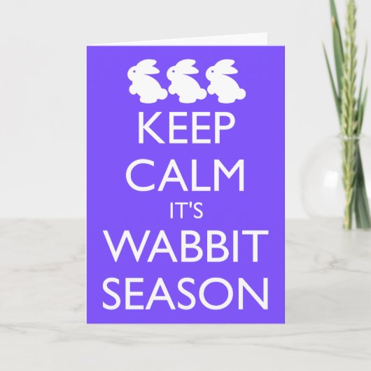 Blijf kalm, het is WABBIT-seizoen Feestdagen Kaart (Voorkant)