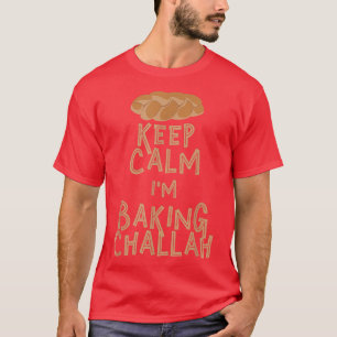 Blijf kalm ik ben Challah T-shirt Funny Trendy aan