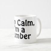 Blijf kalm, ik ben een loodgieter koffiemok (Voorkant rechts)