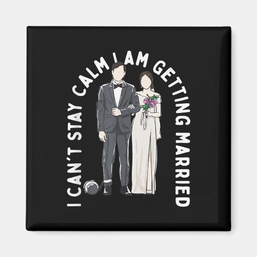 Blijf kalm Ik ga trouwen Geluk Wedding P Magneet (Voorkant)