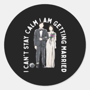 Blijf kalm Ik ga trouwen Geluk Wedding P Ronde Sticker