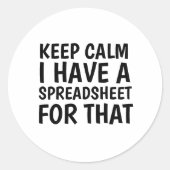 Blijf kalm, ik heb een spreadsheet ronde sticker (Voorkant)