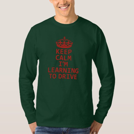 Blijf kalm, ik leer autorijden. stuurprogramma voo t-shirt (Voorkant)