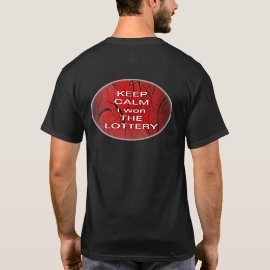 BLIJF KALM ik won DE LOTERIJ T-Shirt (Achterkant)