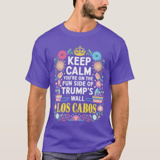 blijf kalm je bent aan de leuke kant van de muur l t-shirt