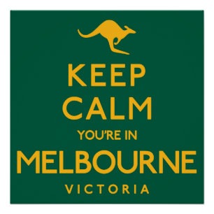 Blijf kalm Je bent in Melbourne! Poster