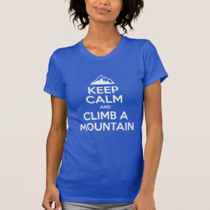 Blijf kalm klimmen in een berg t-shirt