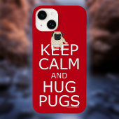 Blijf kalm Knuffel Pugs Hondenliefhebber Case-Mate iPhone Case