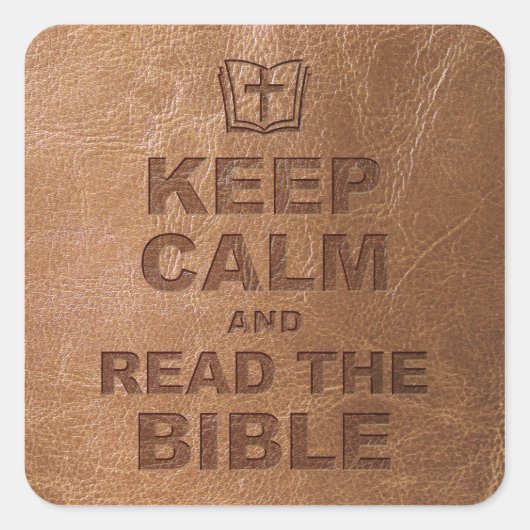 Blijf kalm Lees de Bijbel Vierkante Sticker (Voorkant)