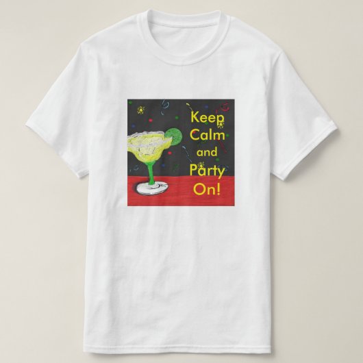 Blijf kalm op het feest t-shirt (Design voorkant)