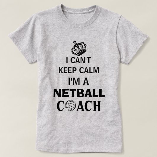 Blijf kalm Slogan Netball Coach T-shirt (Design voorkant)