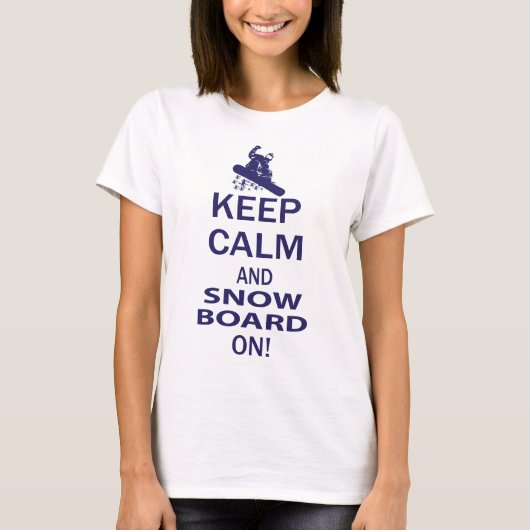 Blijf-Kalm-Sneeuw-Bord AAN T-shirt (Voorkant)