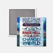 Blijf kalm/verander de wereldmagneet magneet (Voorkant / Achterkant)