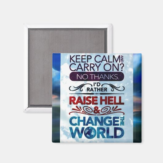 Blijf kalm/verander de wereldmagneet magneet (Voorkant / Achterkant)