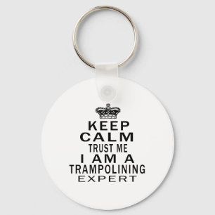 Blijf kalm, vertrouw me dat ik een trampoliner-exp sleutelhanger