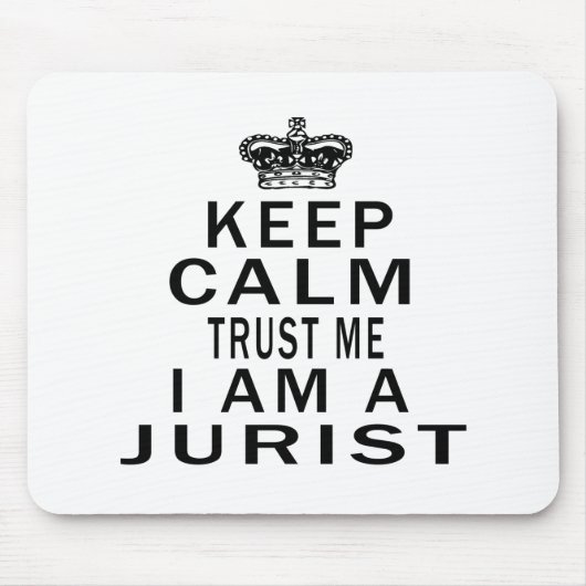 Blijf kalm vertrouwen, ik ben jurist muismat (Voorkant)