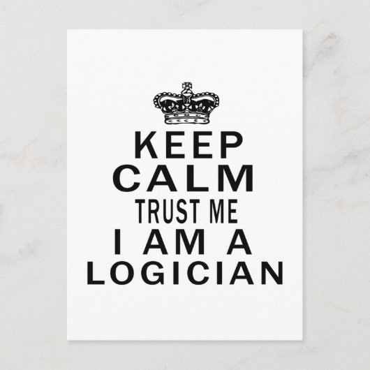 Blijf kalm vertrouwen op mij Ik ben een Logicus Briefkaart (Voorkant)