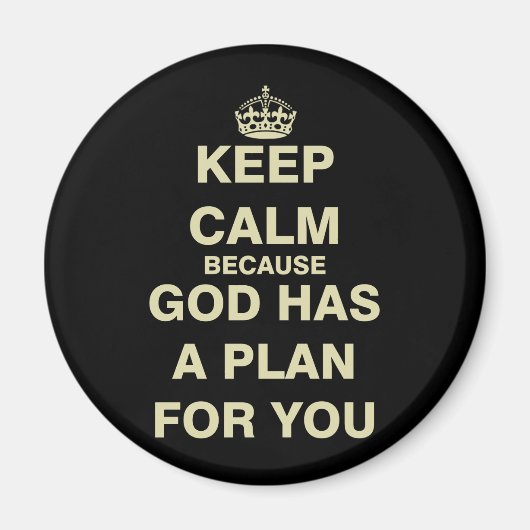 Blijf kalm, want God heeft een plan voor je Magneet (Voorkant)