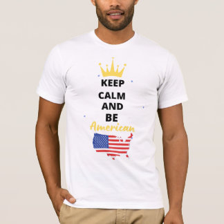 Blijf kalm, wees Amerikaans T-shirt