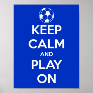 Blijf Kalmaan en Blijf Voetballen Blauw Poster