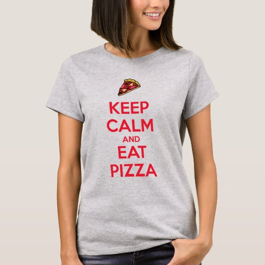 Blijf Kalmaan en Eet Pizza 2 T-shirt (Voorkant)