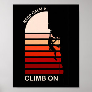 Blijf Kalmaan En Klim Op Berg Rots Klimmen Boul Poster