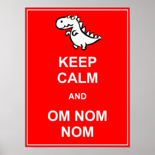 Blijf Kalmaan en Om Nom Nom Dinosaur Poster Bord
