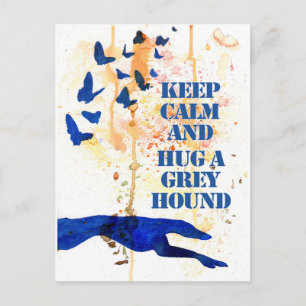 Blijf Kalmaan en Omhels een Greyhound (a407) Brief Briefkaart