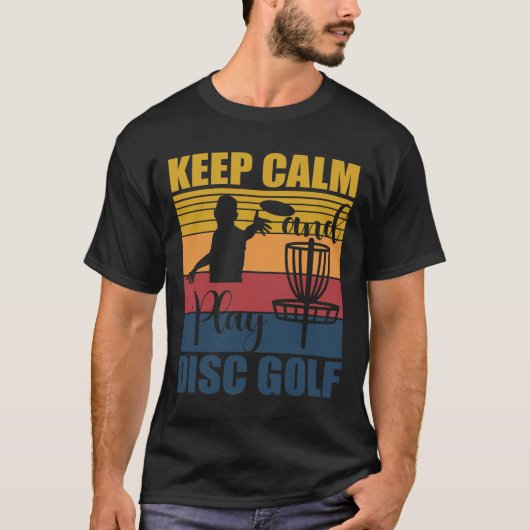 Blijf Kalmaan En Speel Discgolf Voor Een Frisbeego T-shirt (Voorkant)