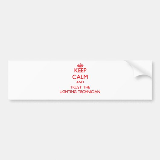 Blijf Kalmaan en Vertrouw de Lichttechnicus Bumpersticker (Voorkant)