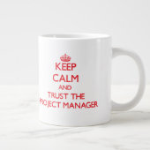 Blijf Kalmaan en Vertrouw de Projectmanager Grote Koffiekop (Rechts)