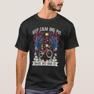 Blijf Kalmaan En Zet Bloemen In Je Leven Botanisch T-shirt