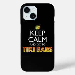 Blijf Kalmaan Ga Naar Tiki Bars iPhone 15 Case