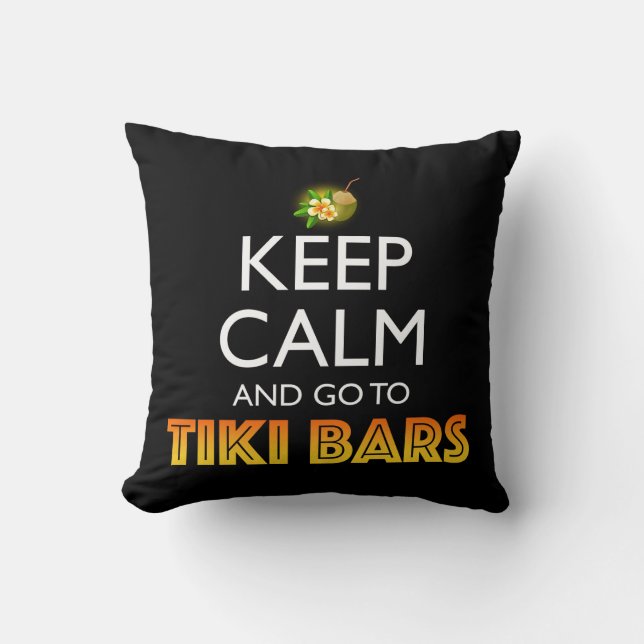 Blijf Kalmaan Ga Naar Tiki Bars Kussen (Voorkant)