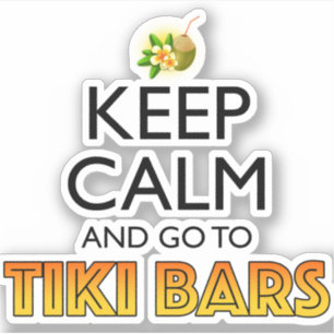 Blijf Kalmaan Ga Naar Tiki Bars Sticker