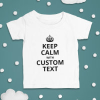 Blijf Kalme Aangepaste Citatensjabloon Baby T-Shir