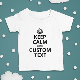 Blijf Kalme Aangepaste Citatensjabloon Baby T-Shir