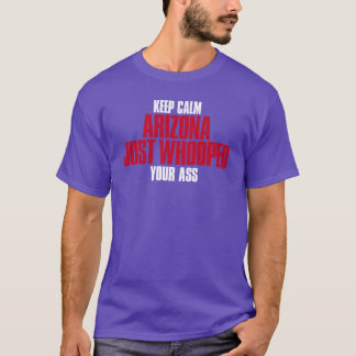 Blijf Kalme Arizona Heeft Net Je Plaats Zondag Afg T-shirt