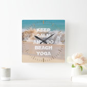 Blijf Kalme en DOE BEACH YOGA inspirerende woorden Vierkante Klok (Huis)