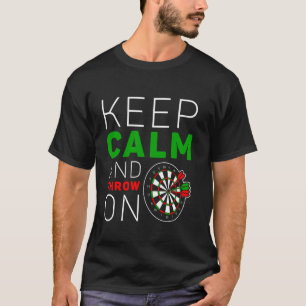 Blijf Kalme En Gooi Op Dartbord Motief T-shirt