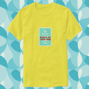 Blijf Kalme, Gooi Dingen T-shirt