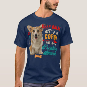 Blijf Kalme Het Is Een Corgi Niet Een Graaiende Ha T-shirt