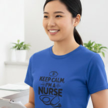 Blijf Kalme, Ik ben een Verpleegster T-Shirt voor 