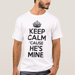 Blijf Kalme Omdat Hij Van Mij Is T-shirt