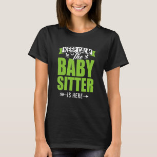 Blijf Kalmeer De Babysitter Is Hier Kinderopvang N T-shirt