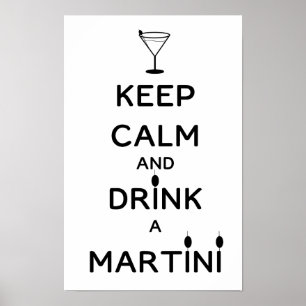 Blijf Kalmeer en Drink Een Martini Poster