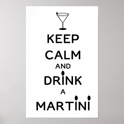 Blijf Kalmeer en Drink Een Martini Poster (Voorkant)