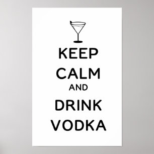 Blijf Kalmeer en Drink Vodka Poster