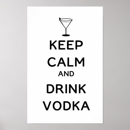 Blijf Kalmeer en Drink Vodka Poster (Voorkant)